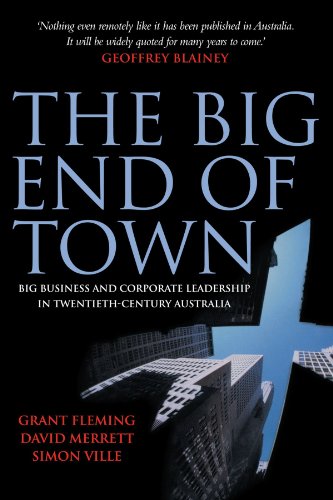 The Big End of Ton Big Business and Corporate Leadership in Tentieth-Century  [Paperback]