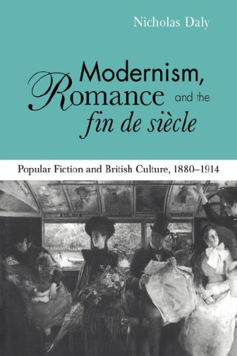 Modernism, Romance and the Fin de Sicle Popular Fiction and British Culture [Paperback]