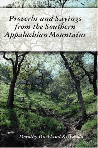 Proverbs And Sayings From The Southern Appalachian Mountains [Hardcover]