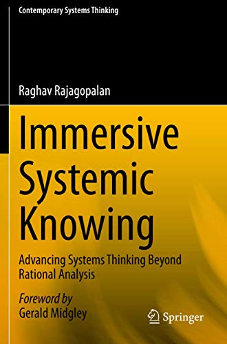 Immersive Systemic Knowing: Advancing Systems Thinking Beyond Rational Analysis [Hardcover]