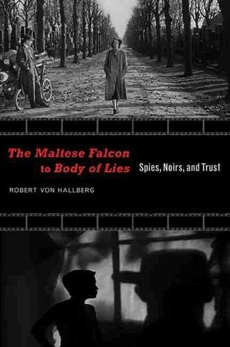 The Maltese Falcon To Body Of Lies: Spies, Noirs, And Trust (recencies Series: R [Paperback]