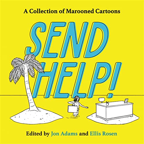 Send Help!: A Collection of Marooned Cartoons [Hardcover]