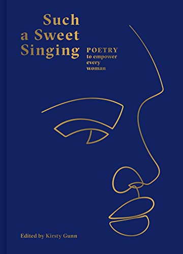 Such a Sweet Singing: Poetry To Empower Every Woman [Hardcover]