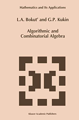 Algorithmic and Combinatorial Algebra [Hardcover]