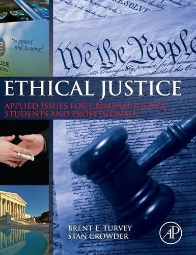 Ethical Justice Applied Issues for Criminal Justice Students and Professionals [Hardcover]