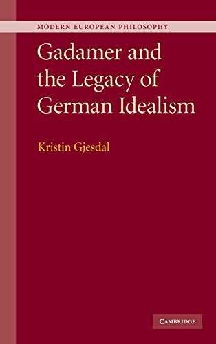 Gadamer and the Legacy of German Idealism [Hardcover]