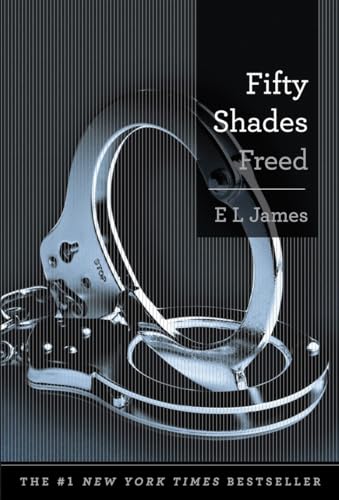 Fifty Shades Freed: Book Three of the Fifty Shades Trilogy [Hardcover]