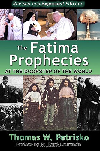 The Fatima Prophecies At The Doorstep Of The World [Paperback]