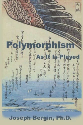 Polymorphism As It Is Played [Paperback]