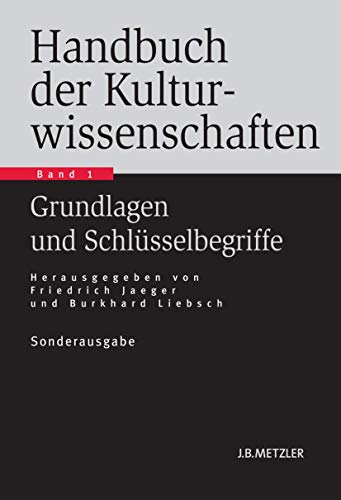 Handbuch der Kulturwissenschaften: Band 1: Grundlagen und Schlsselbegriffe [Paperback]