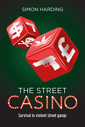 The Street Casino Survival in Violent Street Gangs [Hardcover]