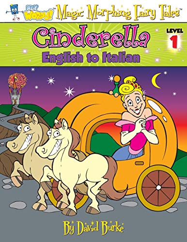 Cinderella English To Italian, Level 1 (hey Wordy Magic Morphing Fairy Tales) ( [Paperback]