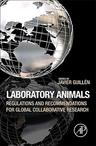 Laboratory Animals Regulations and Recommendations for Global Collaborative Res [Hardcover]