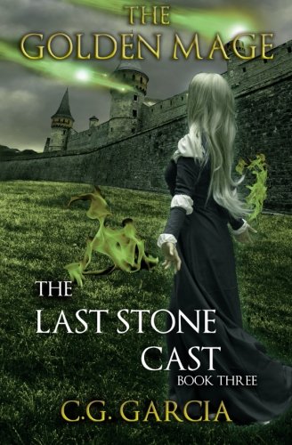 The Last Stone Cast (the Golden Mage) (volume 3) [Paperback]