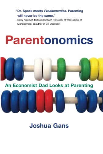 Parentonomics An Economist Dad Looks at Parenting [Paperback]