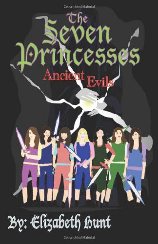 The Seven Princesses Ancient Evils [Paperback]