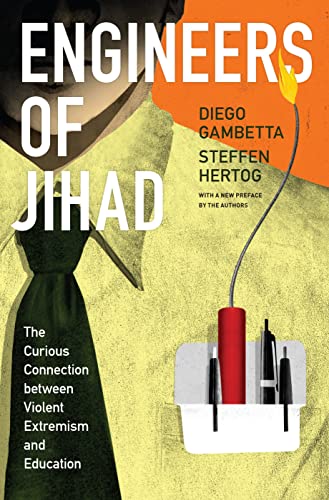 Engineers of Jihad: The Curious Connection between Violent Extremism and Educati [Paperback]