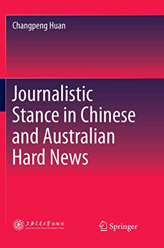 Journalistic Stance in Chinese and Australian Hard News [Paperback]