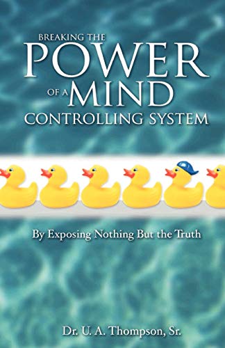 Breaking The Poer Of A Mind Controlling System [Paperback]