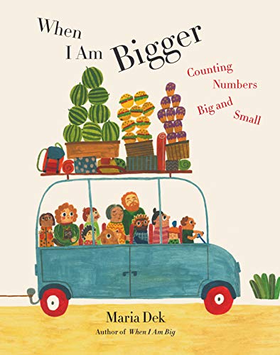 When I Am Bigger: Counting Numbers Big and Sm