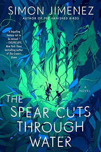 The Spear Cuts Through Water: A Novel [Paperback]