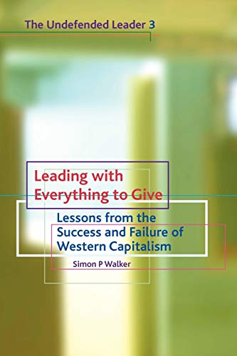 Leading With Everything To Give Lessons From The Success And Failure Of Western [Paperback]