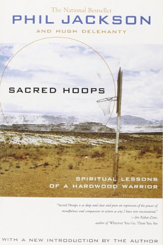 Sacred Hoops: Spiritual Lessons of a Hardwood