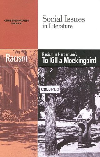 Racism In Harper Lee's 'to Kill A Mockingbird' (social Issues In Literature) [Paperback]