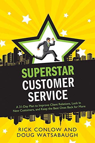 Superstar Customer Service: A 31-Day Plan To Improve Client Relations, Lock In N [Paperback]