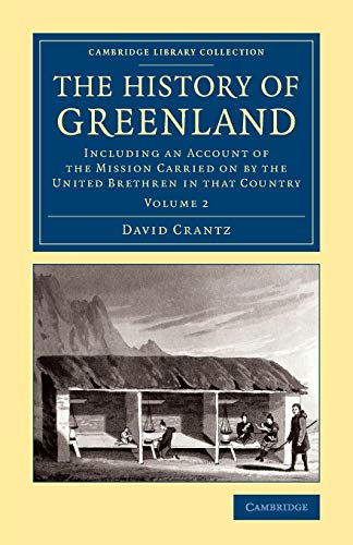 The History of Greenland Including an Account of the Mission Carried on by the  [Paperback]