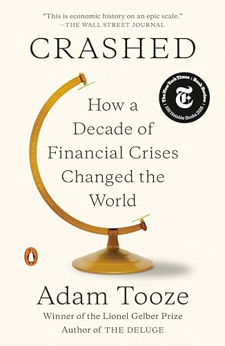 Crashed: How a Decade of Financial Crises Changed the World [Paperback]