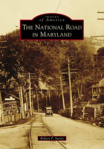 The National Road in Maryland [Paperback]