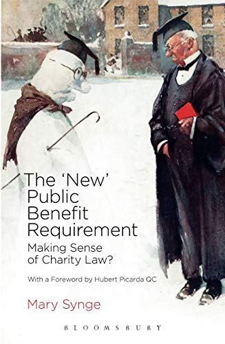 The 'Ne' Public Benefit Requirement Making Sense of Charity La [Paperback]