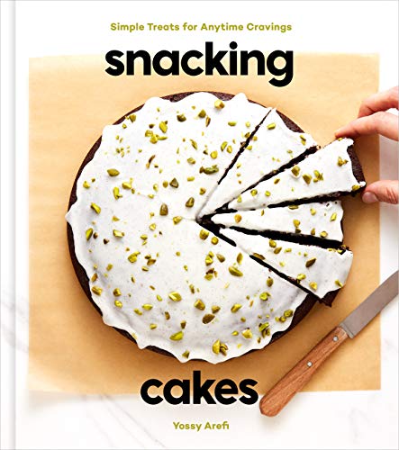 Snacking Cakes: Simple Treats for Anytime Cravings: A Baking Book [Hardcover]