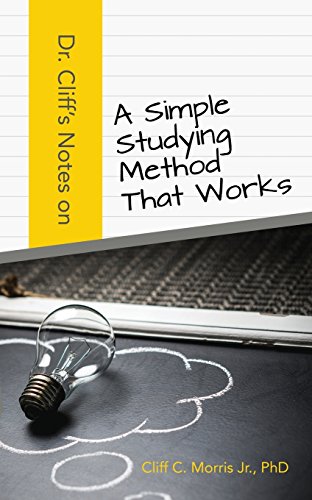 Dr. Cliff's Notes on a Simple Studying Method That Works [Paperback]