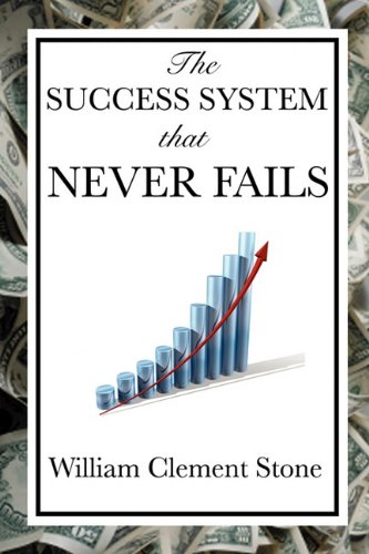 The Success System That Never Fails [Paperback]