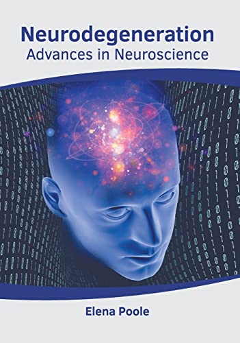 Neurodegeneration Advances in Neuroscience [Hardcover]