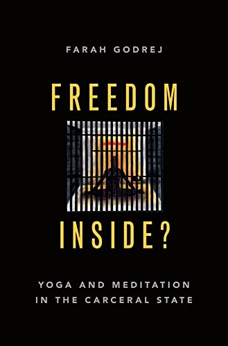 Freedom Inside?: Yoga and Meditation in the Carceral State [Paperback]