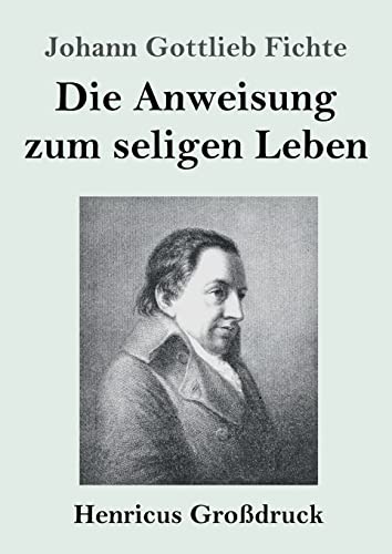 Die Anweisung Zum Seligen Leben (Grodruck)