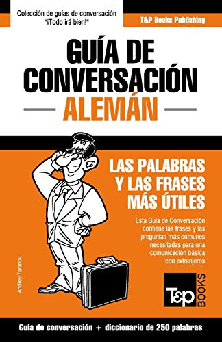 Gua De Conversacin Espaol-Alemn Y Mini Diccionario De 250 Palabras (spanish  [Paperback]