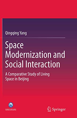 Space Modernization and Social Interaction: A Comparative Study of Living Space  [Paperback]