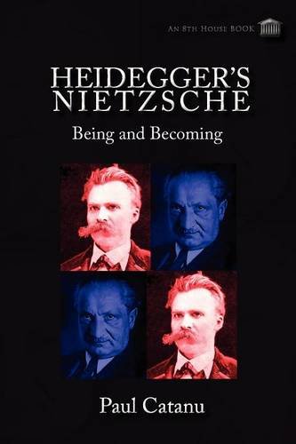 Heidegger's Nietzsche Being And Becoming [Paperback]