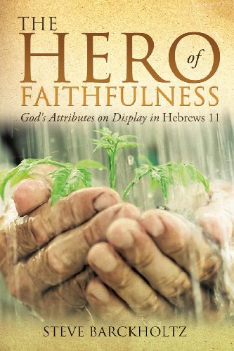 The Hero Of Faithfulness [Paperback]