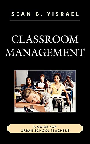 Classroom Management A Guide for Urban School Teachers [Hardcover]