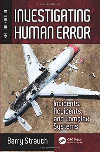 Investigating Human Error Incidents, Accidents, and Complex Systems, Second Edi [Paperback]