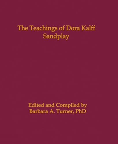 The Teachings of Dora Kalff: Sandplay [Hardcover]