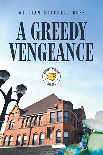 A Greedy Vengeance [Paperback]