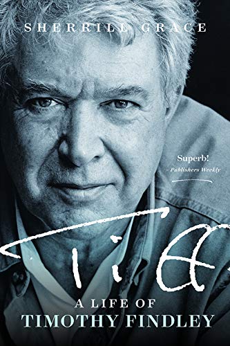 Tiff: A Life of Timothy Findley [Hardcover]