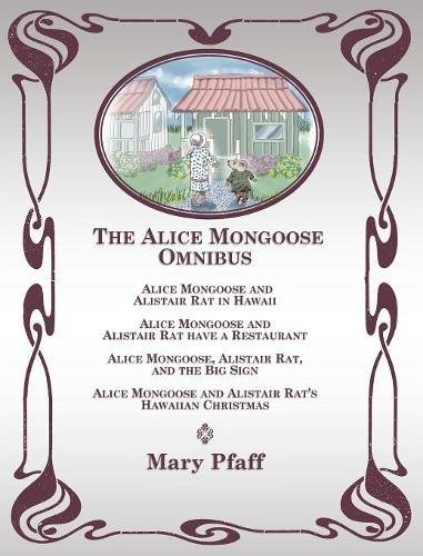 The Alice Mongoose Omnibus [Hardcover]