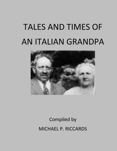 Tales And Times Of An Italian Grandpa [Paperback]